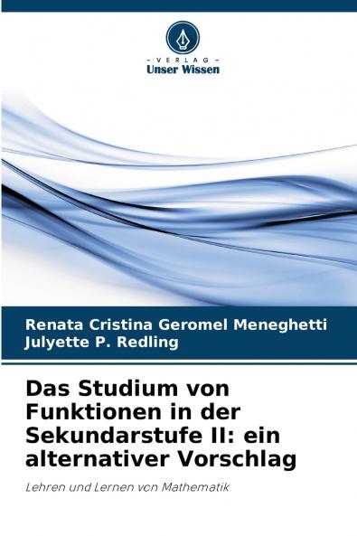 Das Studium von Funktionen in der Sekundarstufe II