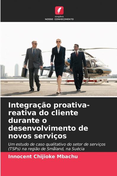 Integração proativa-reativa do cliente durante o desenvolvimento de novos serviços