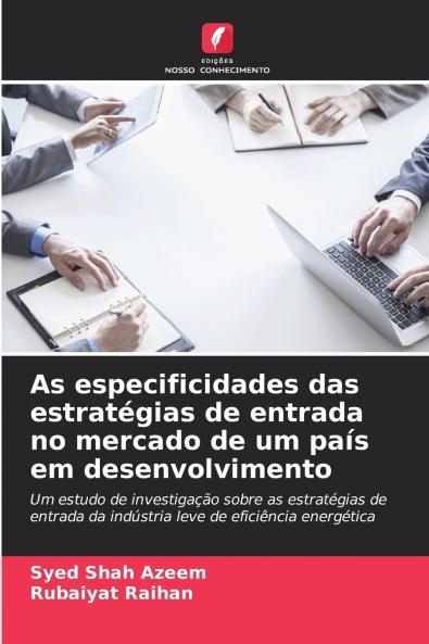 As especificidades das estratégias de entrada no mercado de um país em desenvolvimento