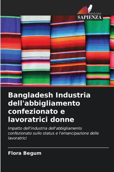 Bangladesh Industria dell'abbigliamento confezionato e lavoratrici donne