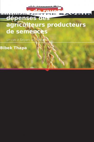 Comportement en matière de revenus et de dépenses des agriculteurs producteurs de semences