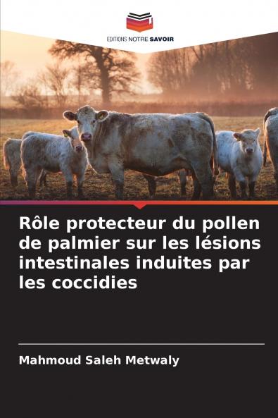 Rôle protecteur du pollen de palmier sur les lésions intestinales induites par les coccidies