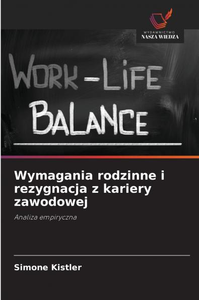 Wymagania rodzinne i rezygnacja z kariery zawodowej