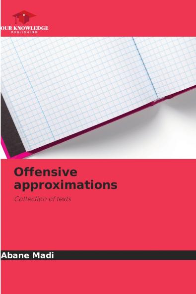 Offensive approximations