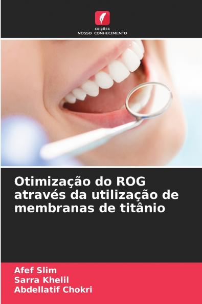 Otimização do ROG através da utilização de membranas de titânio