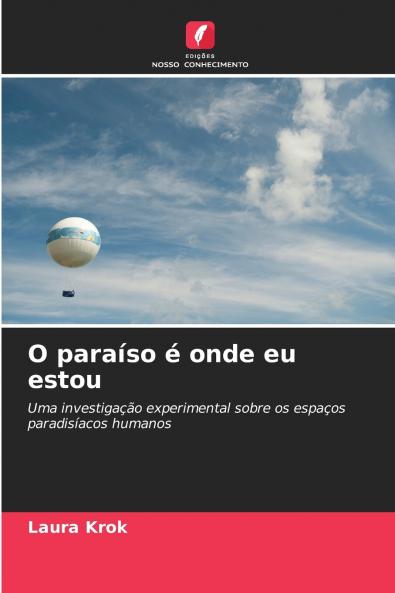 O paraíso é onde eu estou