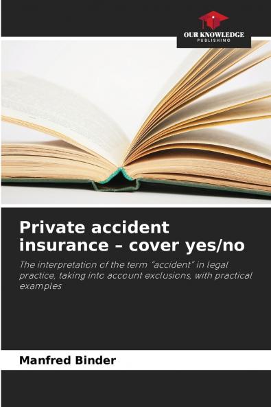 Private accident insurance - cover yes/no