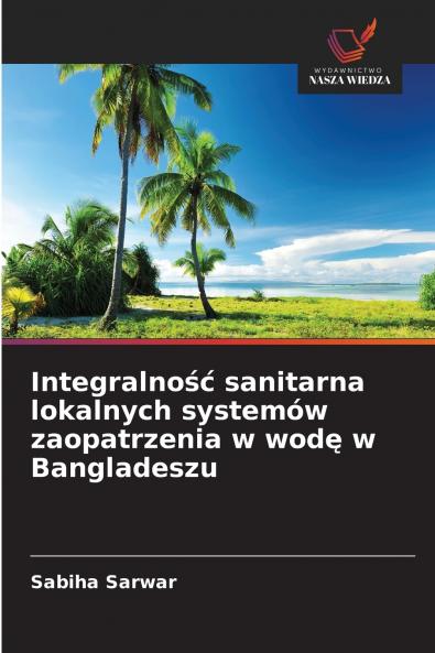 Integralność sanitarna lokalnych systemów zaopatrzenia w wodę w Bangladeszu