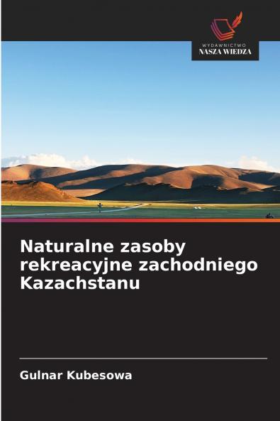 Naturalne zasoby rekreacyjne zachodniego Kazachstanu