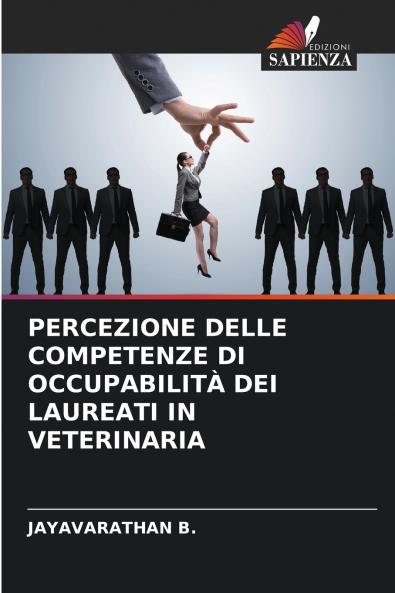 PERCEZIONE DELLE COMPETENZE DI OCCUPABILITÀ DEI LAUREATI IN VETERINARIA