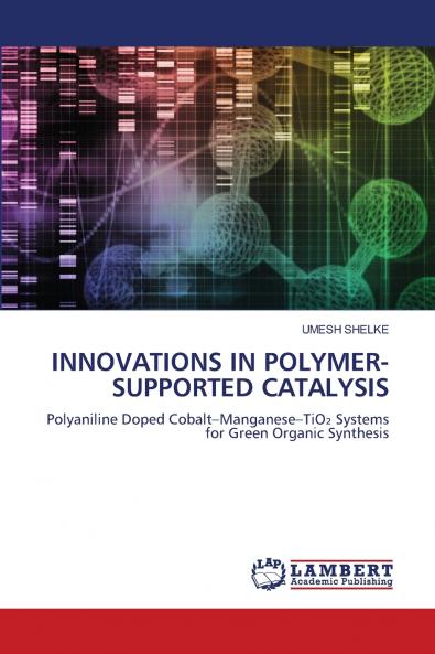 INNOVATIONS IN POLYMER-SUPPORTED CATALYSIS
