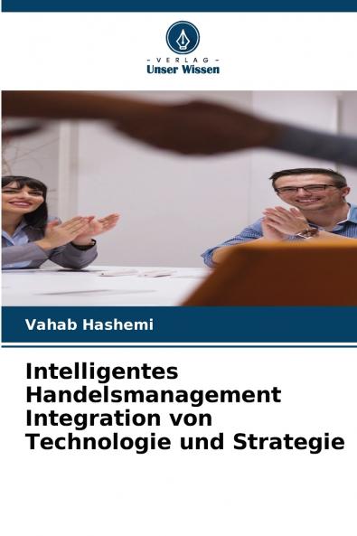 Intelligentes Handelsmanagement Integration von Technologie und Strategie