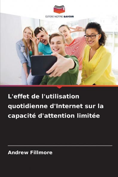 L'effet de l'utilisation quotidienne d'Internet sur la capacité d'attention limitée