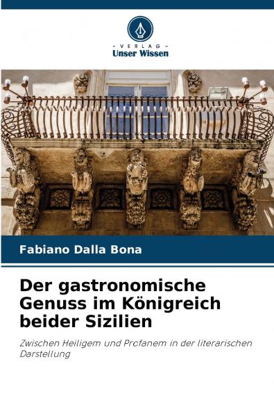 Der gastronomische Genuss im Königreich beider Sizilien