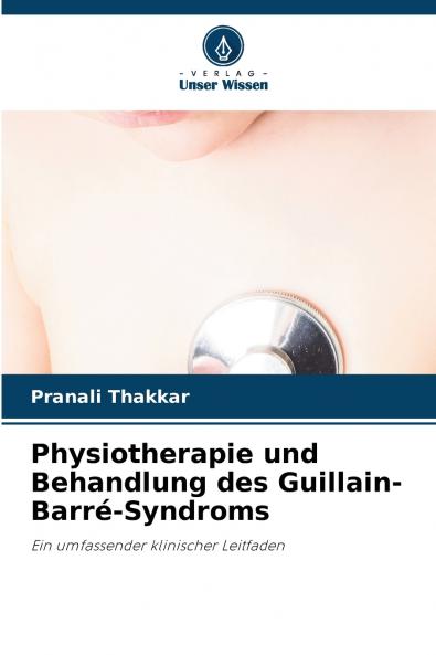 Physiotherapie und Behandlung des Guillain-Barré-Syndroms