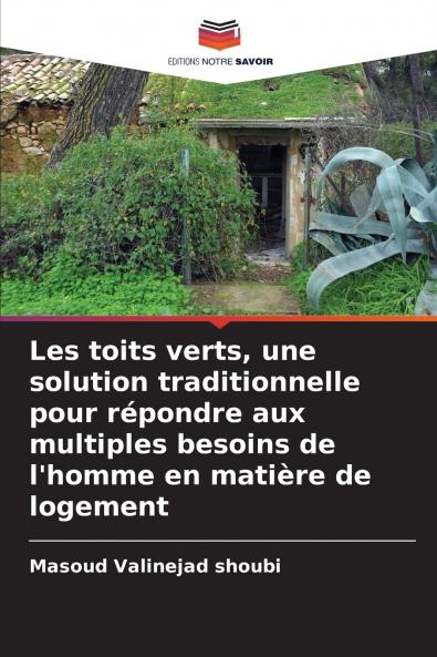 Les toits verts une solution traditionnelle pour répondre aux multiples besoins de l'homme en matière de logement
