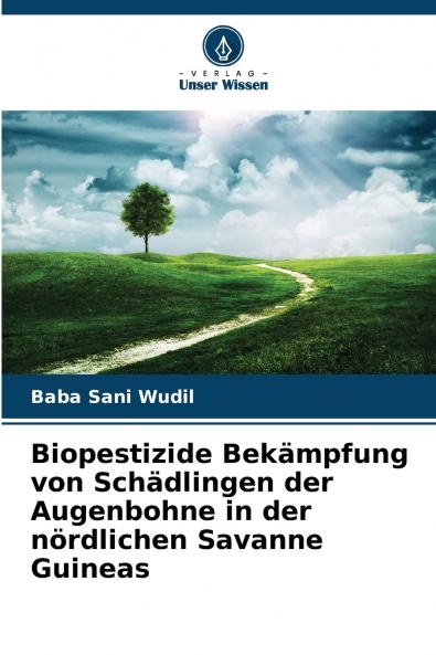 Biopestizide Bekämpfung von Schädlingen der Augenbohne in der nördlichen Savanne Guineas
