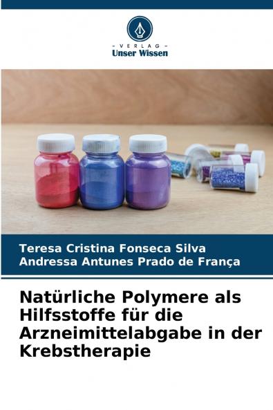Natürliche Polymere als Hilfsstoffe für die Arzneimittelabgabe in der Krebstherapie