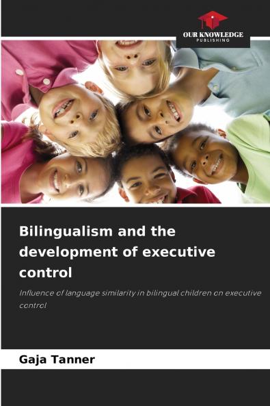 Bilingualism and the development of executive control