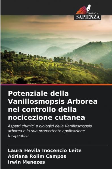 Potenziale della Vanillosmopsis Arborea nel controllo della nocicezione cutanea
