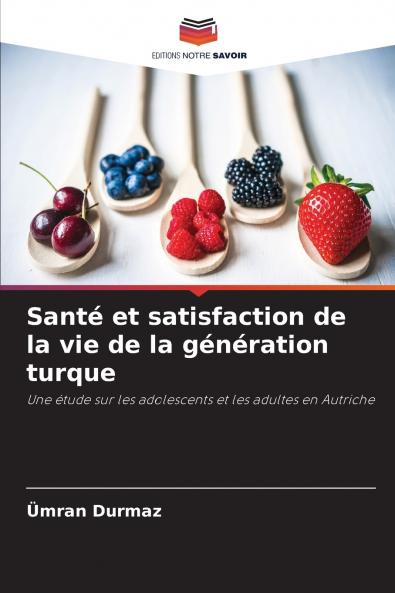 Santé et satisfaction de la vie de la génération turque