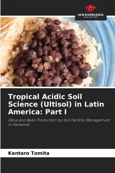Tropical Acidic Soil Science (Ultisol) in Latin America
