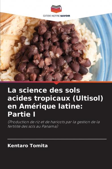 La science des sols acides tropicaux (Ultisol) en Amérique latine