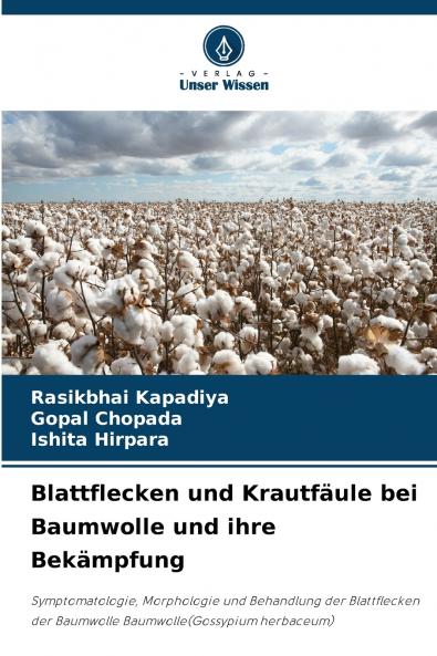 Blattflecken und Krautfäule bei Baumwolle und ihre Bekämpfung