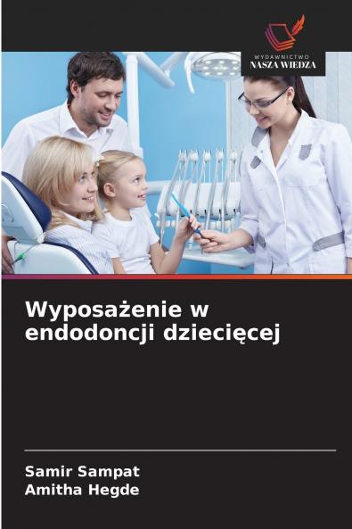 Wyposażenie w endodoncji dziecięcej