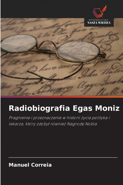 Radiobiografia Egas Moniz