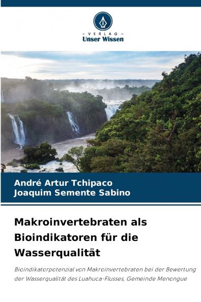 Makroinvertebraten als Bioindikatoren für die Wasserqualität
