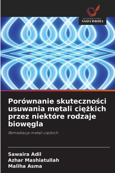 Porównanie skuteczności usuwania metali ciężkich przez niektóre rodzaje biowęgla