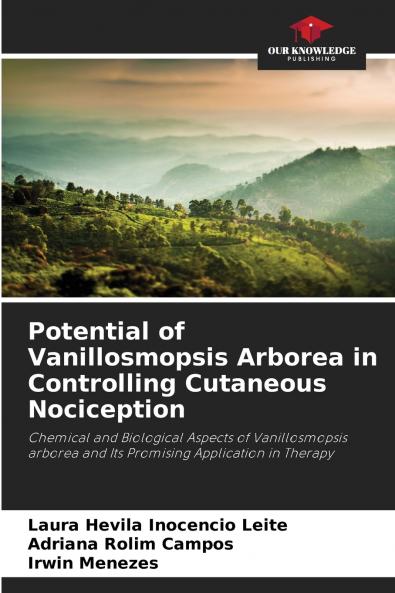 Potential of Vanillosmopsis Arborea in Controlling Cutaneous Nociception