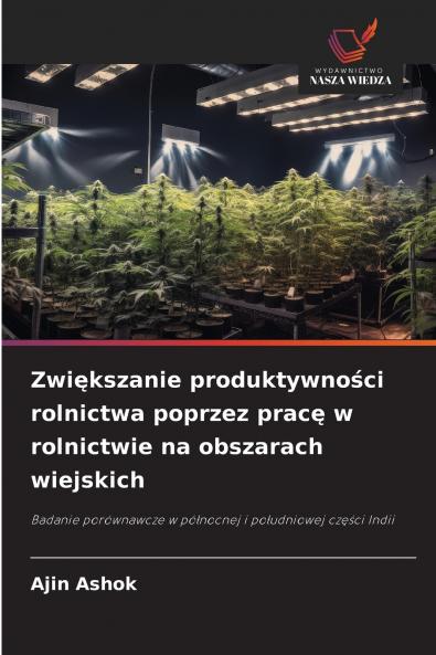 Zwiększanie produktywności rolnictwa poprzez pracę w rolnictwie na obszarach wiejskich