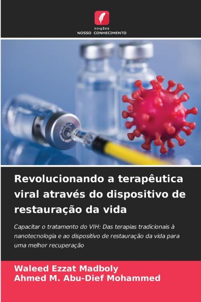 Revolucionando a terapêutica viral através do dispositivo de restauração da vida
