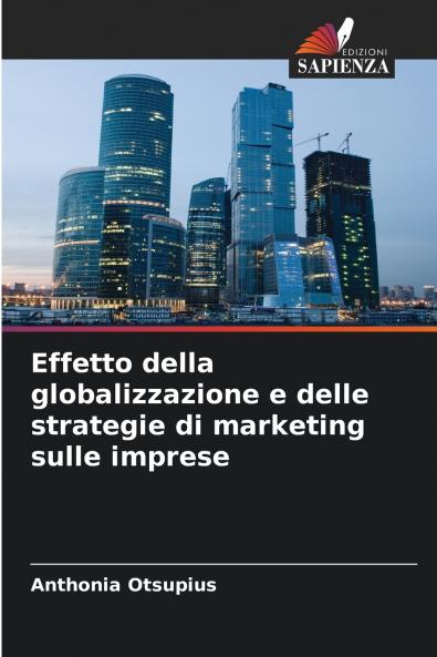 Effetto della globalizzazione e delle strategie di marketing sulle imprese