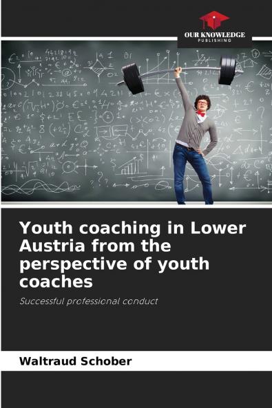 Youth coaching in Lower Austria from the perspective of youth coaches