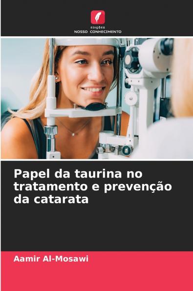 Papel da taurina no tratamento e prevenção da catarata