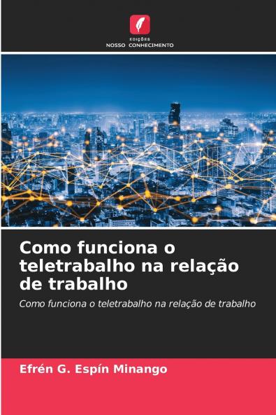 Como funciona o teletrabalho na relação de trabalho