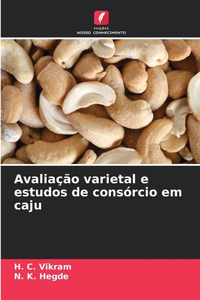 Avaliação varietal e estudos de consórcio em caju