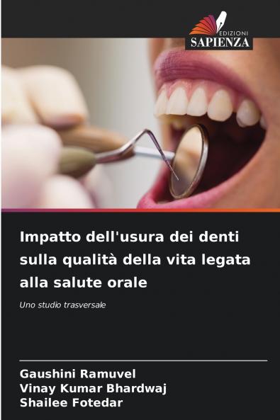 Impatto dell'usura dei denti sulla qualità della vita legata alla salute orale