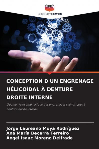 CONCEPTION D'UN ENGRENAGE HÉLICOÏDAL À DENTURE DROITE INTERNE