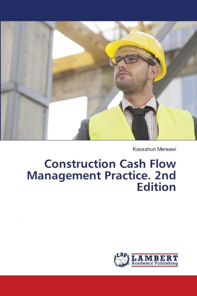 Construction Cash Flow Management Practice. 2nd Edition