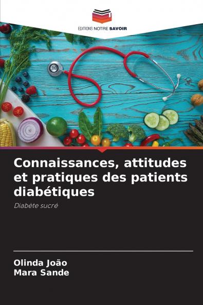 Connaissances attitudes et pratiques des patients diabétiques