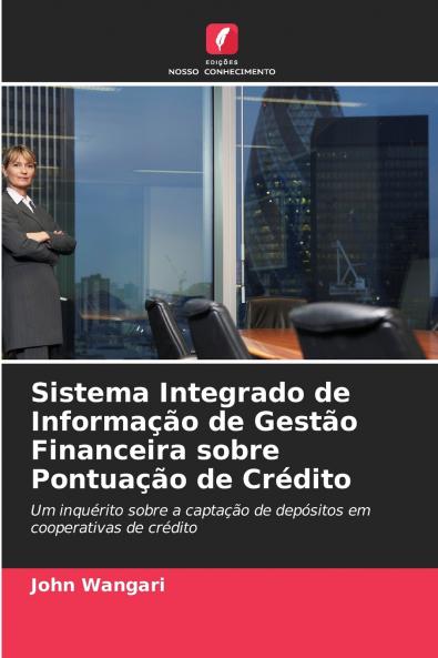 Sistema Integrado de Informação de Gestão Financeira sobre Pontuação de Crédito