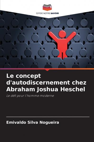 Le concept d'autodiscernement chez Abraham Joshua Heschel