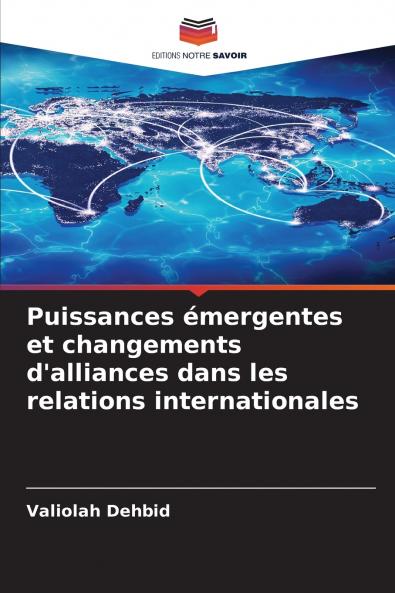 Puissances émergentes et changements d'alliances dans les relations internationales