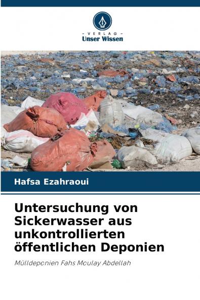 Untersuchung von Sickerwasser aus unkontrollierten öffentlichen Deponien