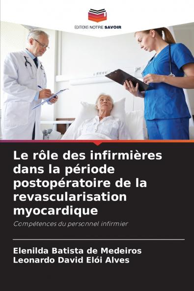 Le rôle des infirmières dans la période postopératoire de la revascularisation myocardique