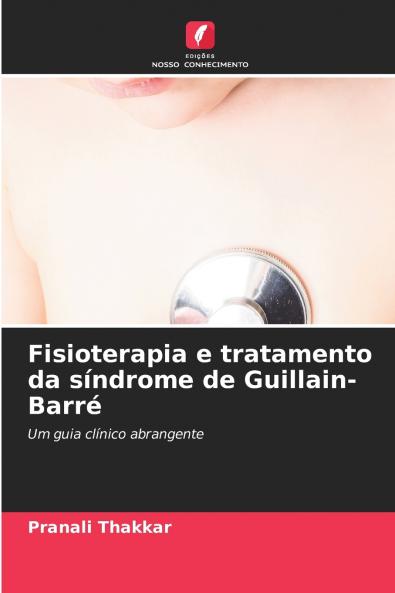 Fisioterapia e tratamento da síndrome de Guillain-Barré